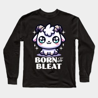 Born To Bleat Long Sleeve T-Shirt